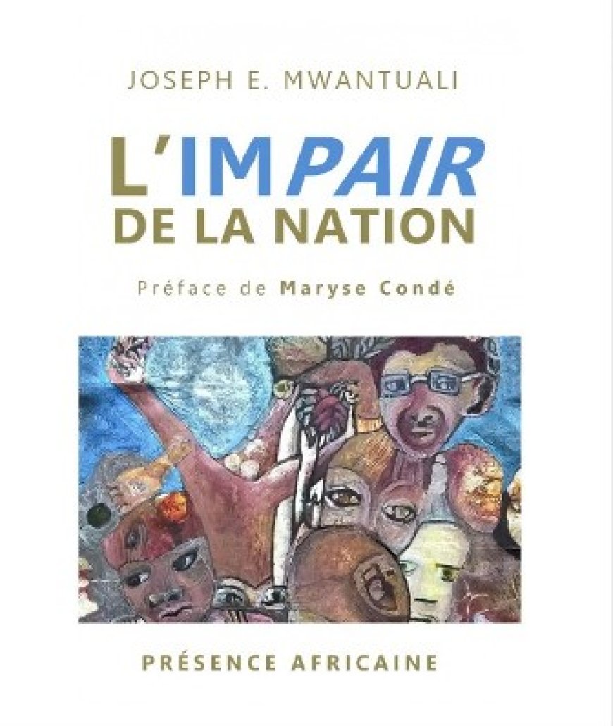 " L’impair de la nation " de Joseph E. Mwantuali : Une parodie de la trajectoire d’un grand nombre de dirigeants africains