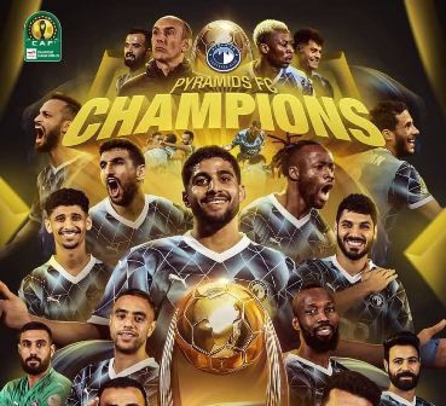 Ligue des Champions CAF : Pyramids FC inscrit son nom au palmarès continental