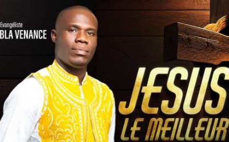 Gospel : Venance Bla proclame " Jésus est le Meilleur "