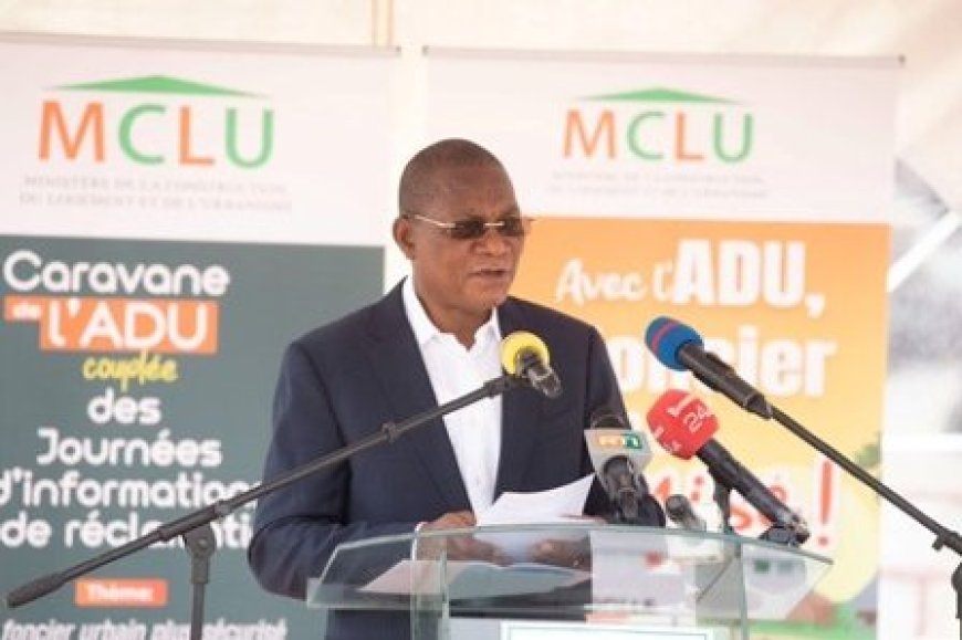 Réforme foncière : L’ADU, la nouvelle clé pour résoudre les conflits fonciers en Côte d'Ivoire.