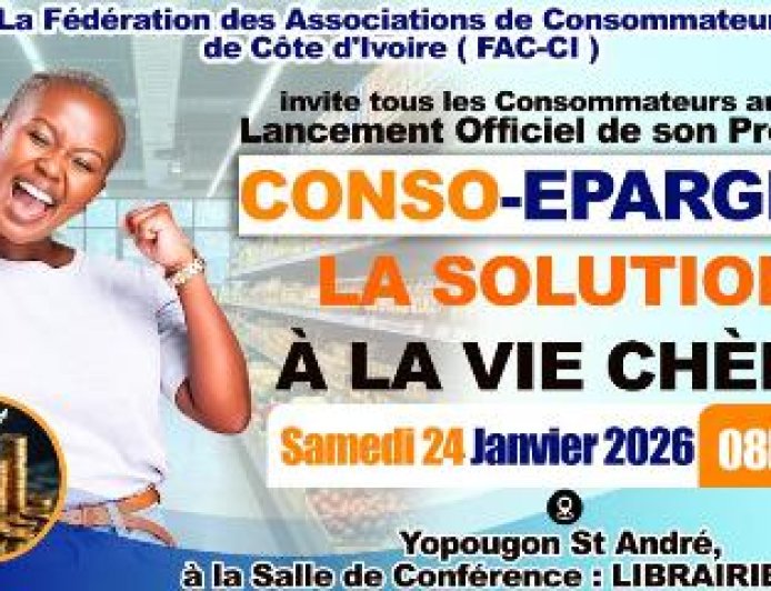 Vie chère : La FAC-CI dévoile CONSO-ÉPARGNE, une solution innovante pour les consommateurs